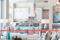 Coastal Charm: Beach-Inspired Home Decoration Ideas