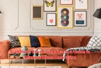 Transform Your Living Space: A Guide to Modern Home Decoration